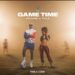 “ Game Time” Future & Tyla