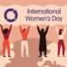 International Women’s Day: All you need to know 13 International Women’s Day: All you need to know