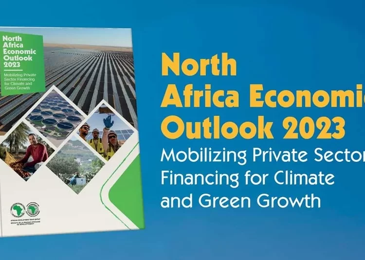 North Africa Economic Outlook 2023: Economic Growth Set to Reach 4.6% in 2023, North Africa Should Make Green Growth an Urgent Regional Priority- AfDB
