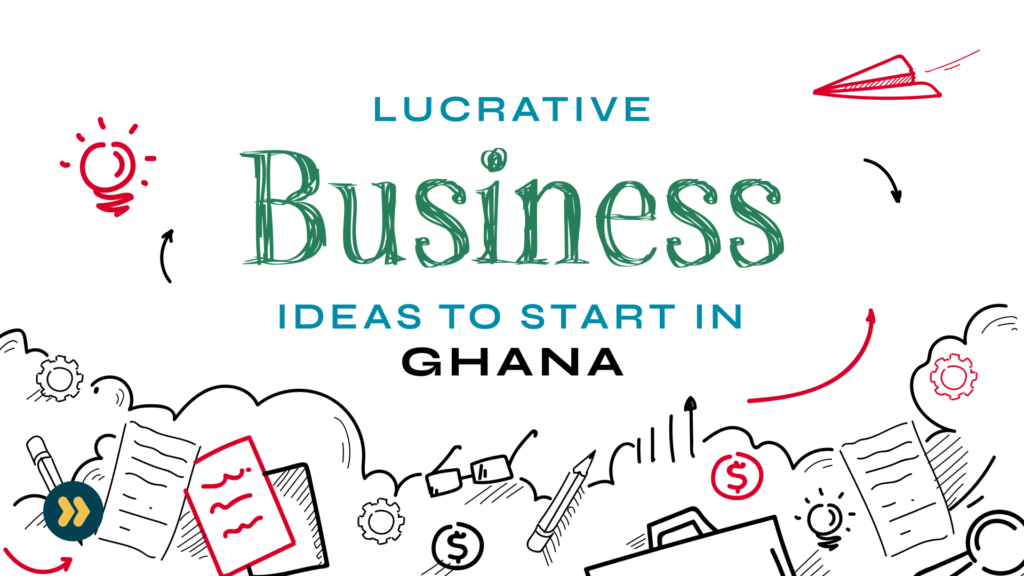 BLOGPOST BUSINESS IDEAS GHANA