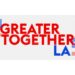 Greater Together LA