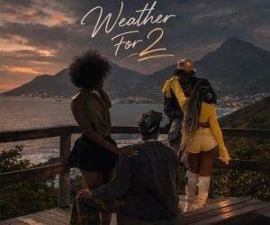 Kelvyn Boy "Weather For 2" Ft KOJO BLAK