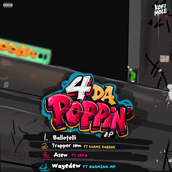 Kofi Mole Set to Release 4 Da Poppin EP Featuring Star Collaborators 2 IMG 7133